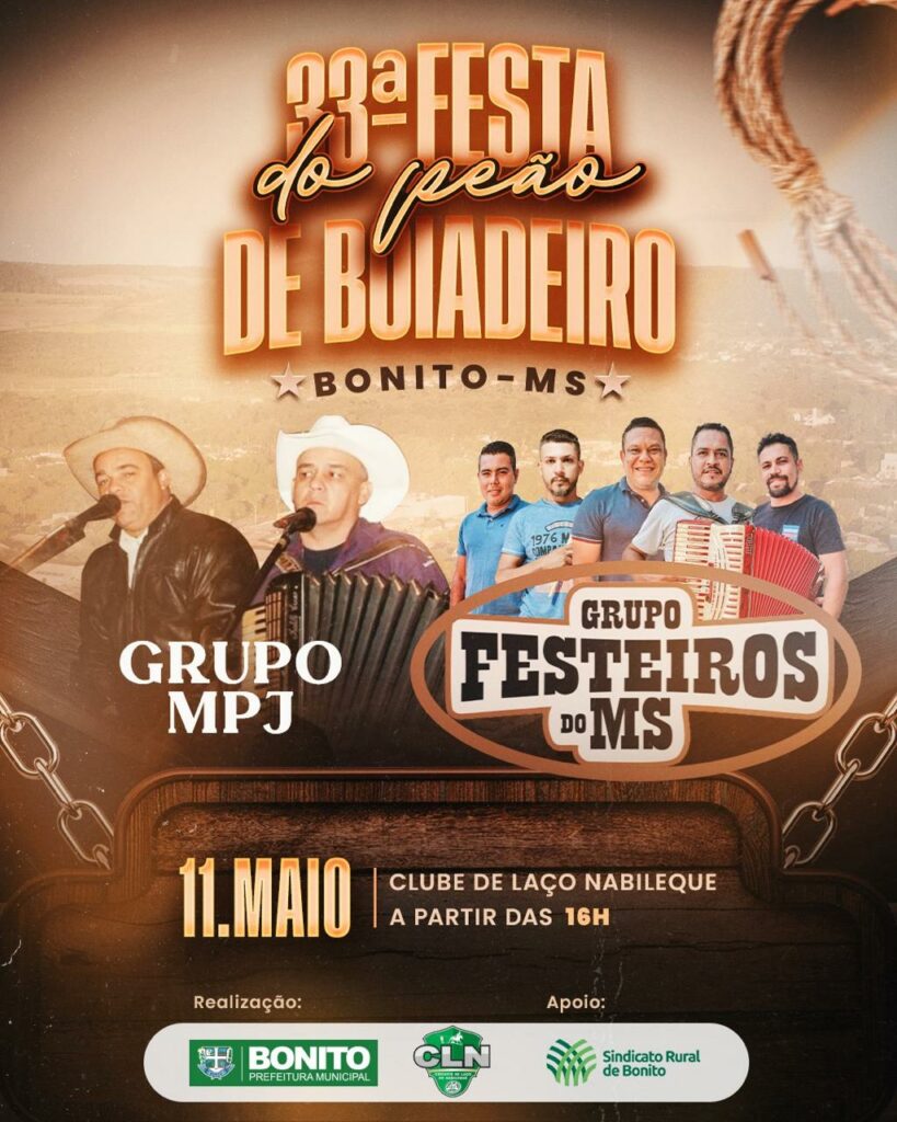 Prefeitura Municipal de Bonito e Clube de Laço Nabileque realizam a 33ª Festa de Peão de Boiadeiro Prefeitura Municipal de Bonito e Clube de Laço Nabileque realizam a 33ª Festa de Peão de Boiadeiro