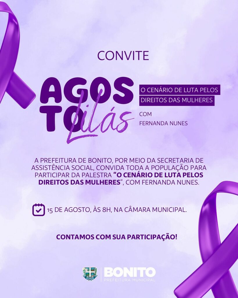 Agosto Lilás: Bonito promove palestra e ações para reforçar a luta pelos direitos das mulheres