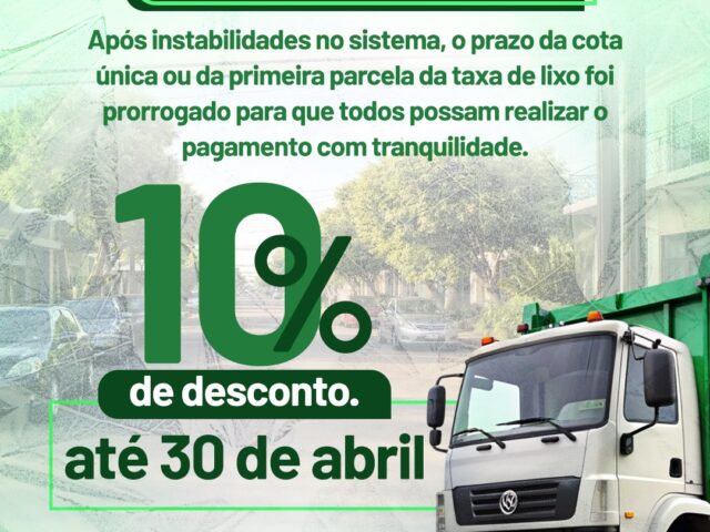 Prefeitura prorroga prazo da primeira parcela da taxa de resíduos e mantém desconto na cota única