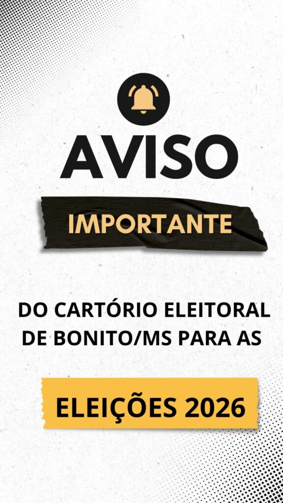 Cartório Eleitoral de Bonito informa mudança em local de votação e orienta eleitores para as Eleições 2026 Cartório Eleitoral de Bonito informa mudança em local de votação e orienta eleitores para as Eleições 2026