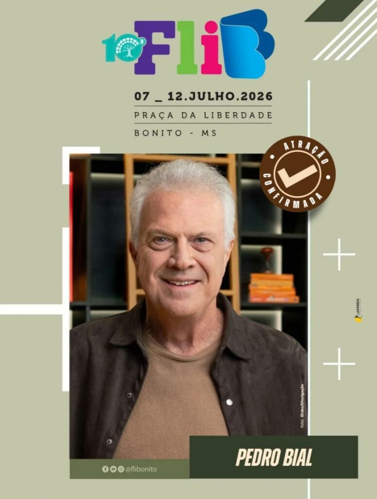 Pedro Bial é confirmado como atração da 10ª FLIB em Bonito