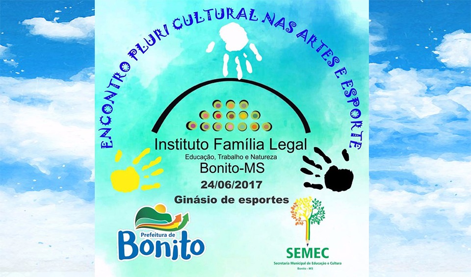 Família Legal realiza Encontro Pluri Cultural nas Artes e Esporte